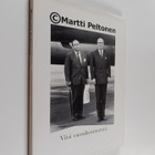 Markku Saksa ym. : Martti Peltonen : viisi vuosikymmentä - pikkukuva 1