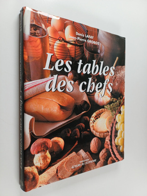 Denis Lafay : Les tables des chefs