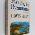 Irwin Shaw : Evening in Byzantium - pikkukuva 1