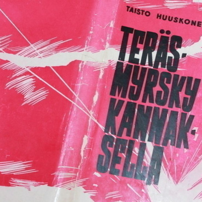 Huuskonen - Teräsmyrsky kannaksella 1970