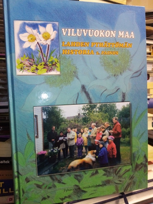 VILUVUOKON MAA - LAHDEN PYHÄTTÖMÄN HISTORIA