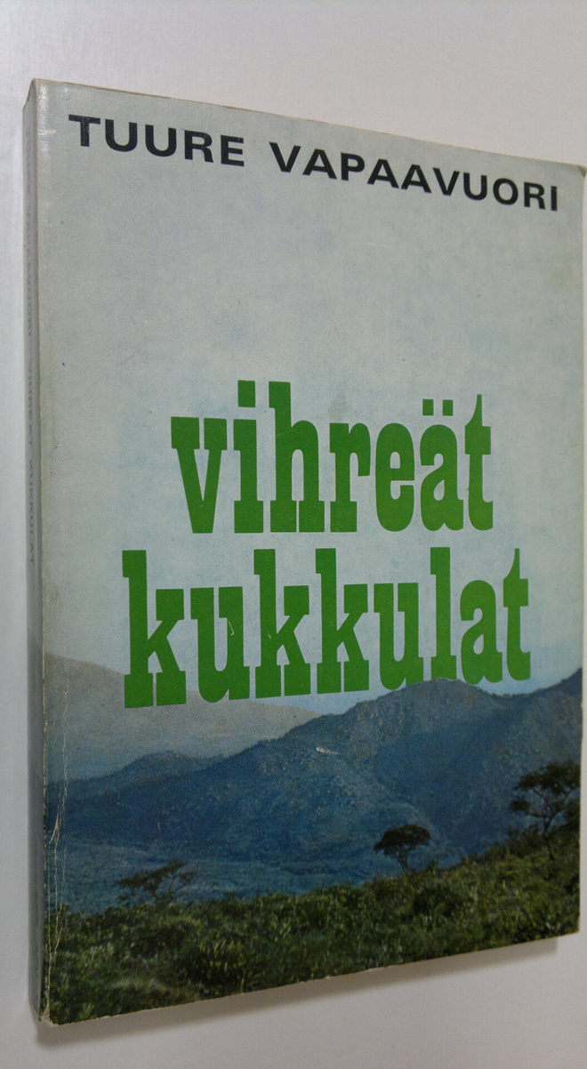 Tuure Vapaavuori : Vihreät kukkulat : kertomus Angolasta