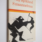 Willy Kyrklund : 8 muunnelmaa : proosaa - pikkukuva 1