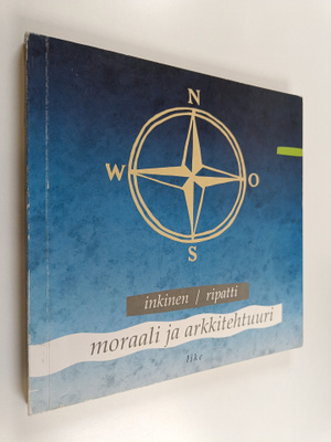 Juha-Pekka Inkinen : Moraali ja arkkitehtuuri