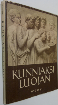 E. F. (toim.) Juurmaa : Kunniaksi Luojan : virsirunoutta ...