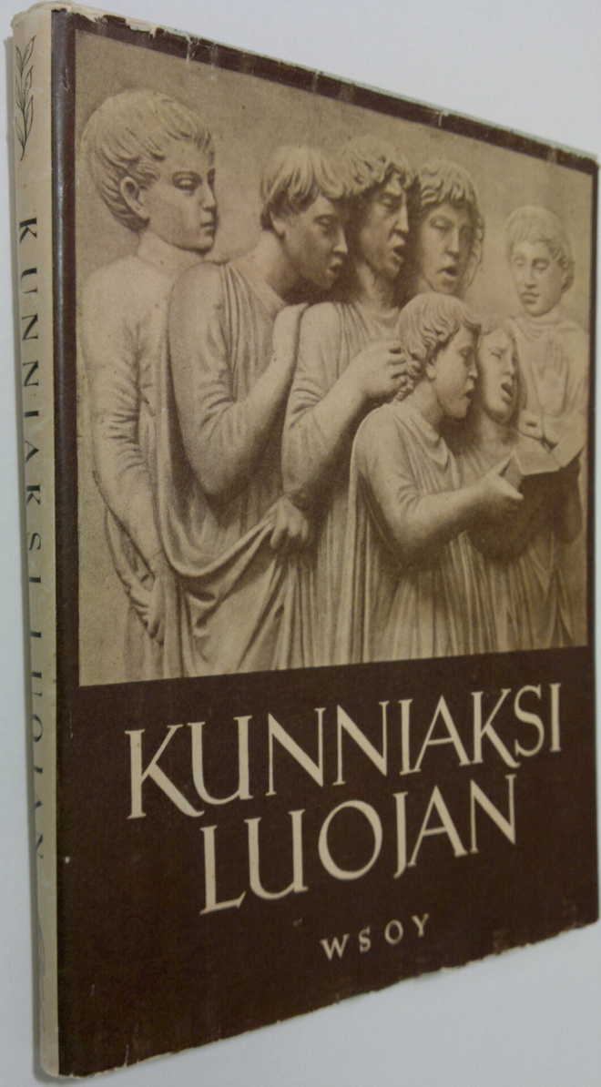 E. F. (toim.) Juurmaa : Kunniaksi Luojan : virsirunoutta ...