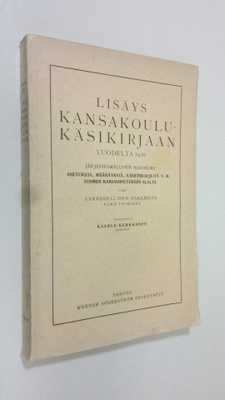 Kaarlo Kerkkonen : Lisäys kansakoulu-käsikirjaan vuodelta...