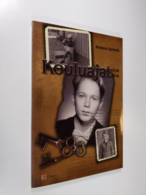 Antero Jyränki : Kouluajat : 1940-1950 (tekijän omiste)