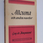 Guy de Maupassant : Allouma och andra noveller - pikkukuva 1