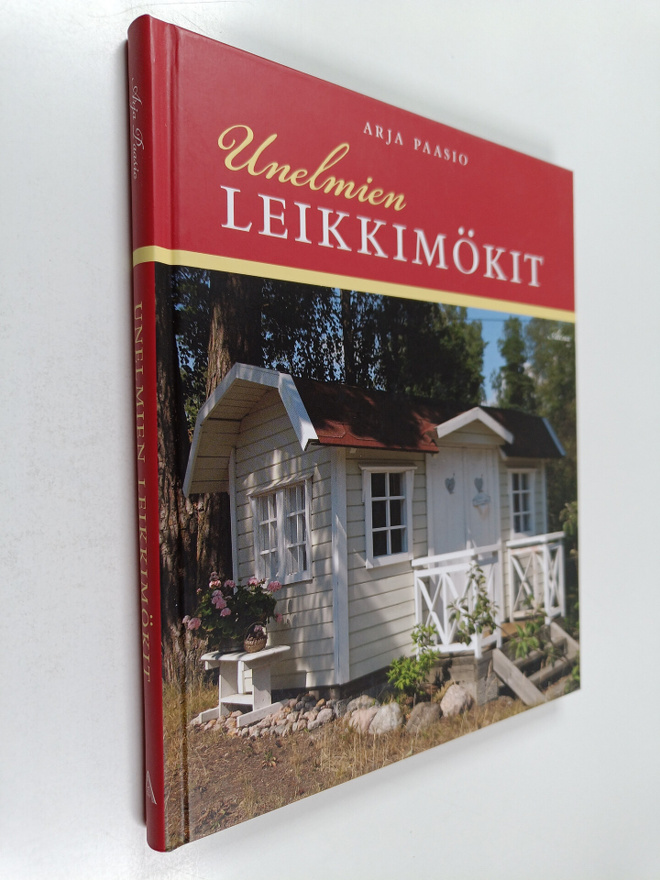 Arja Paasio : Unelmien leikkimökit