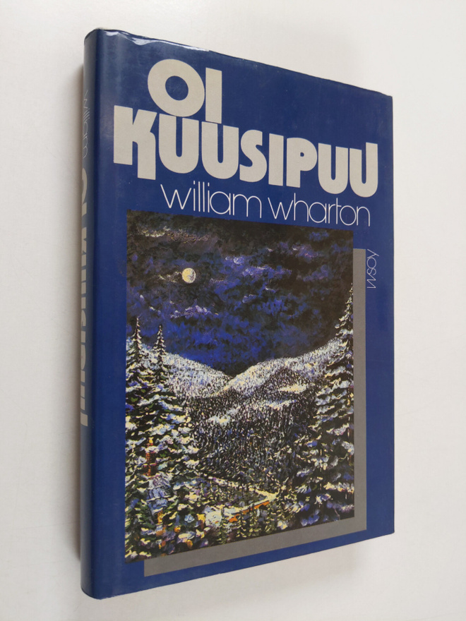 William Wharton : Oi kuusipuu