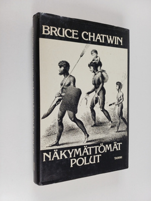 Bruce Chatwin : Näkymättömät polut