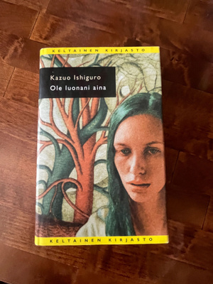 Kazuo Ishiguro - Ole luonani aina Sid. 1p v.2005