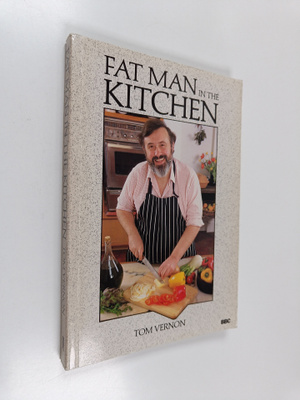 Tom Vernon : Fat Man in the Kitchen