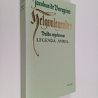 Jacobus de Voragine : Helgonlegender : valda stycken ur L... - pikkukuva 1