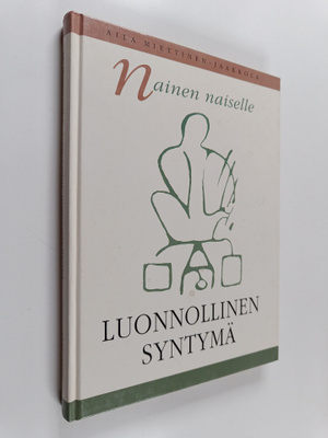 Aila Miettinen-Jaakkola : Nainen naiselle : luonnollinen ...