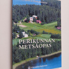 Matti Kiviniemi ym. : Perikunnan metsäopas - pikkukuva 1