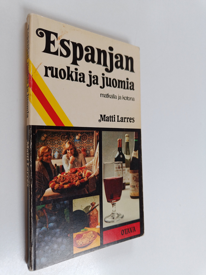 Matti Larres : Espanjan ruokia ja juomia : matkalla ja ko...