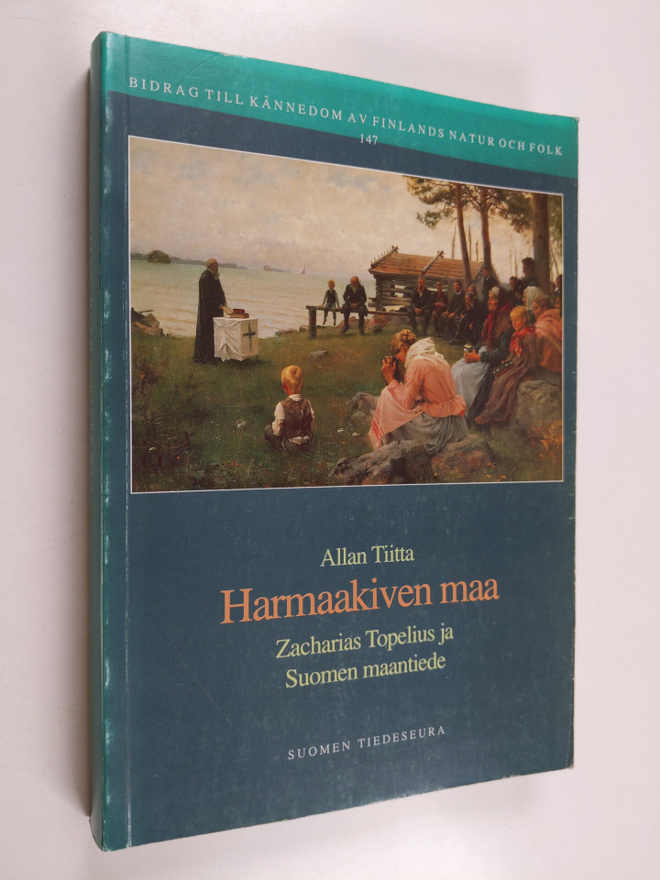 Allan Tiitta : Harmaakiven maa : Zacharias Topelius ja Su...