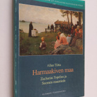 Allan Tiitta : Harmaakiven maa : Zacharias Topelius ja Su... - pikkukuva 1