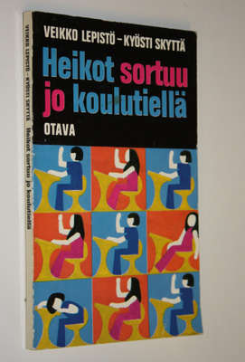 Veikko Lepistö : Heikot sortuu jo koulutiellä