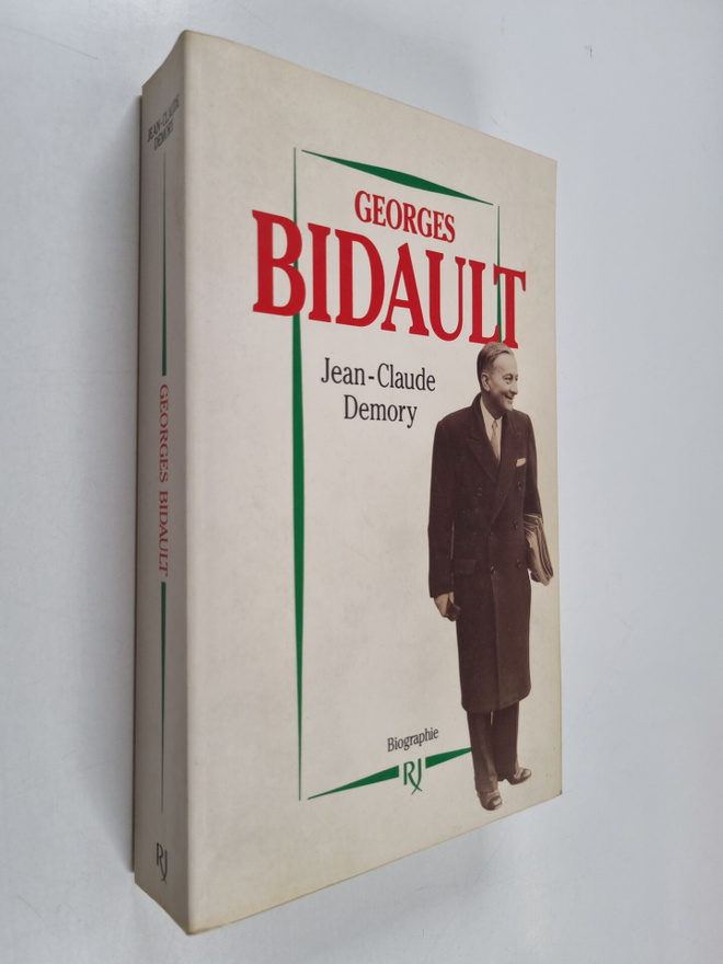 Jean-Claude Demory : Georges Bidault - 1899-1983 : biogra...
