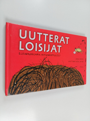 Nicola Davies : Uutterat loisijat : eläinmaailman kiusank...