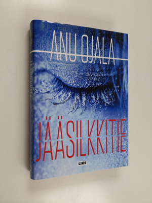 Anu Ojala : Jääsilkkitie