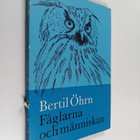 Bertil Öhrn : Fåglarna och människan - pikkukuva 1