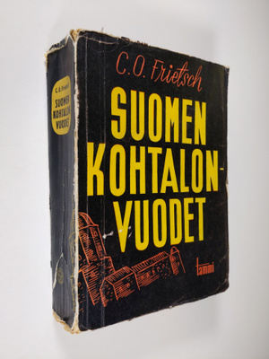 C. O. Frietsch : Suomen kohtalonvuodet