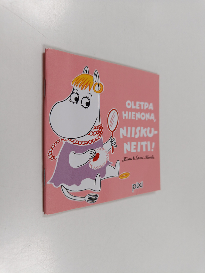 Riina Kaarla ym. : Oletpa hienona, Niiskuneiti!