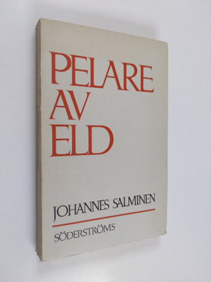 Johannes Salminen : Pelare av eld (signeerattu)