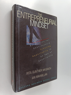 Rita Gunther McGrath : The entrepreneurial mindset : stra...