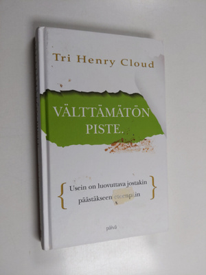 Henry Cloud : Välttämätön piste : usein on luovuttava jos...
