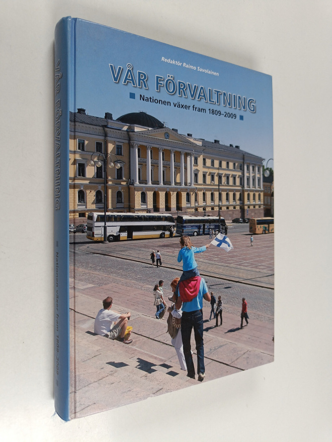 Vår förvaltning : Nationen växer fram 1809-2009