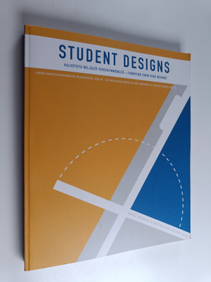 Student designs : kalusteita neljältä vuosikymmeneltä = f...