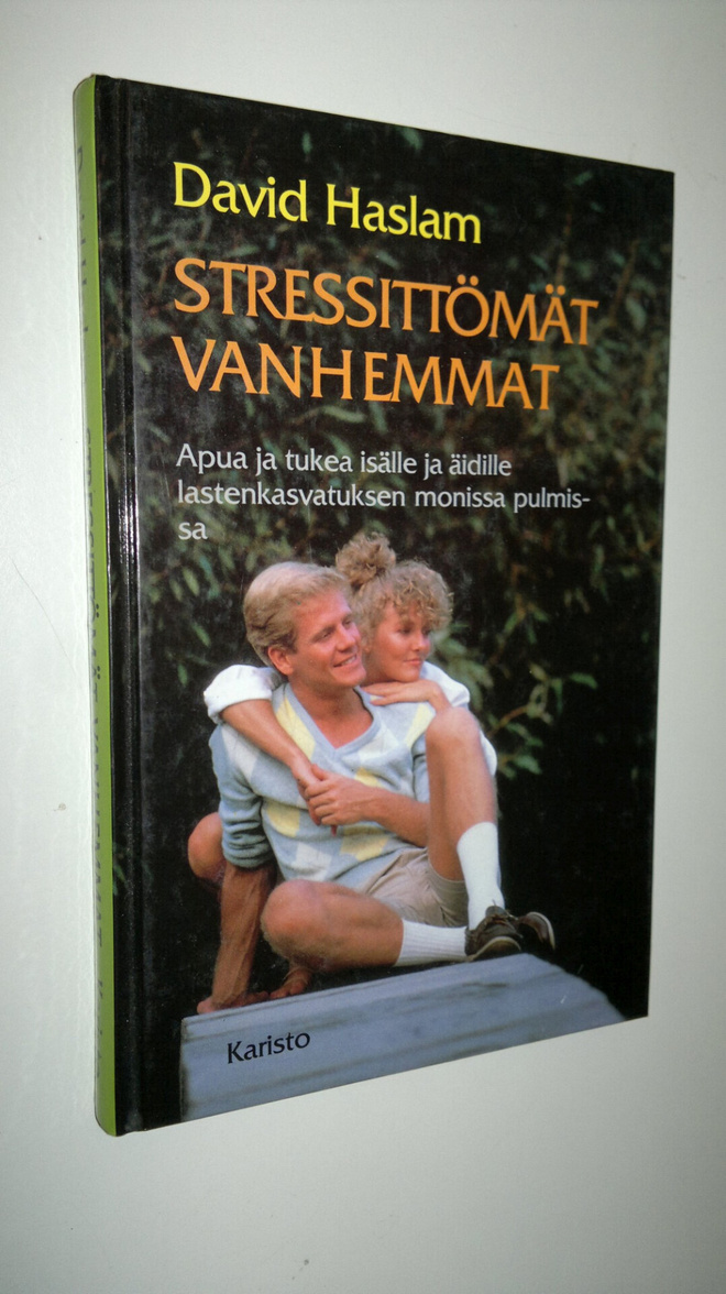 David Haslam : Stressittömät vanhemmat