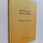 Harri Veijonen : Kristillinen aikalaiskirja : Merkittäviä... - pikkukuva 1