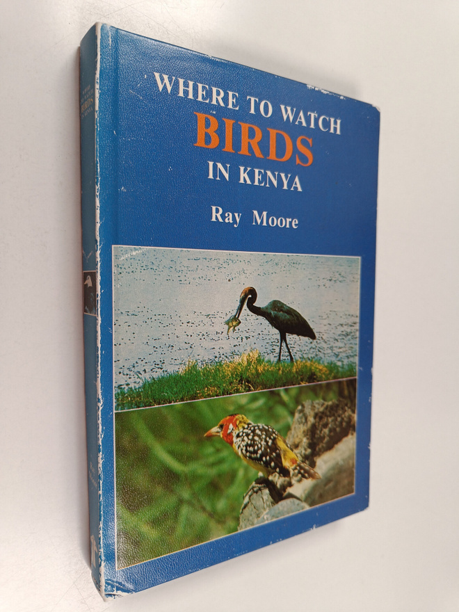 Raymond David Moore : Where to Watch Birds in Kenya