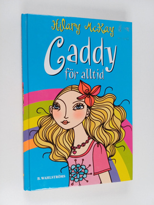 Hilary McKay : Caddy för alltid