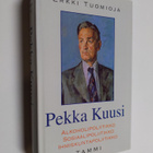 Erkki Tuomioja : Pekka Kuusi : alkoholipoliitikko, sosiaa... - pikkukuva 1