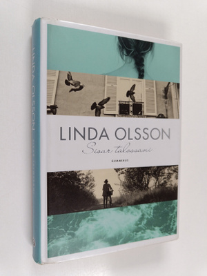 Linda Olsson : Sisar talossani