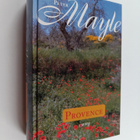 Peter Mayle : Provence : Vuosi Provencessa ; Provence nyt... - pikkukuva 1