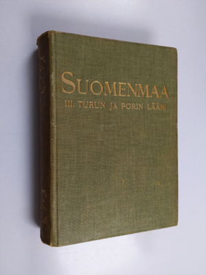 Suomenmaa 3 : Turun ja Porin lääni