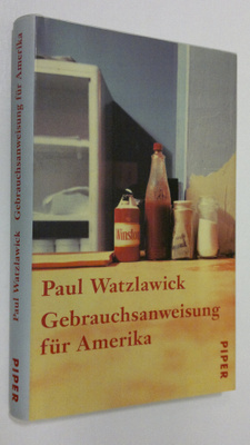 Paul Watzlawick : Gebrauchsanweisung fur Amerika