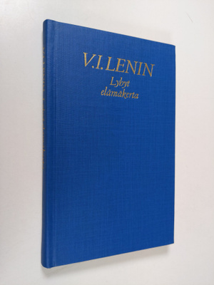 V. I. Lenin : V.I. Lenin : lyhyt elämäkerta