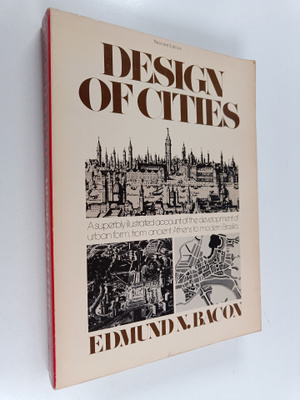 Edmund N. Bacon : Design of cities