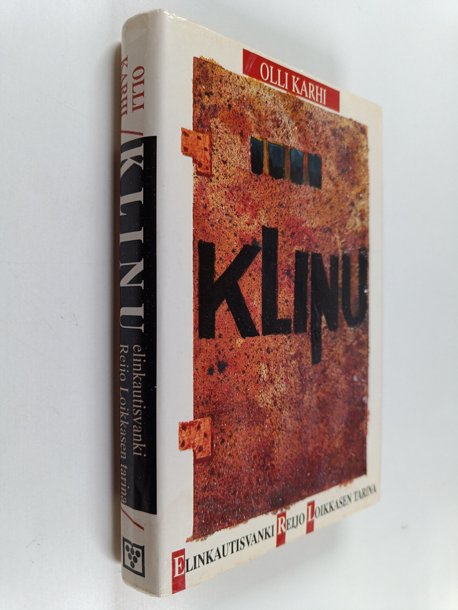 Olli Karhi : Klinu : elinkautisvanki Reijo Loikkasen tarina