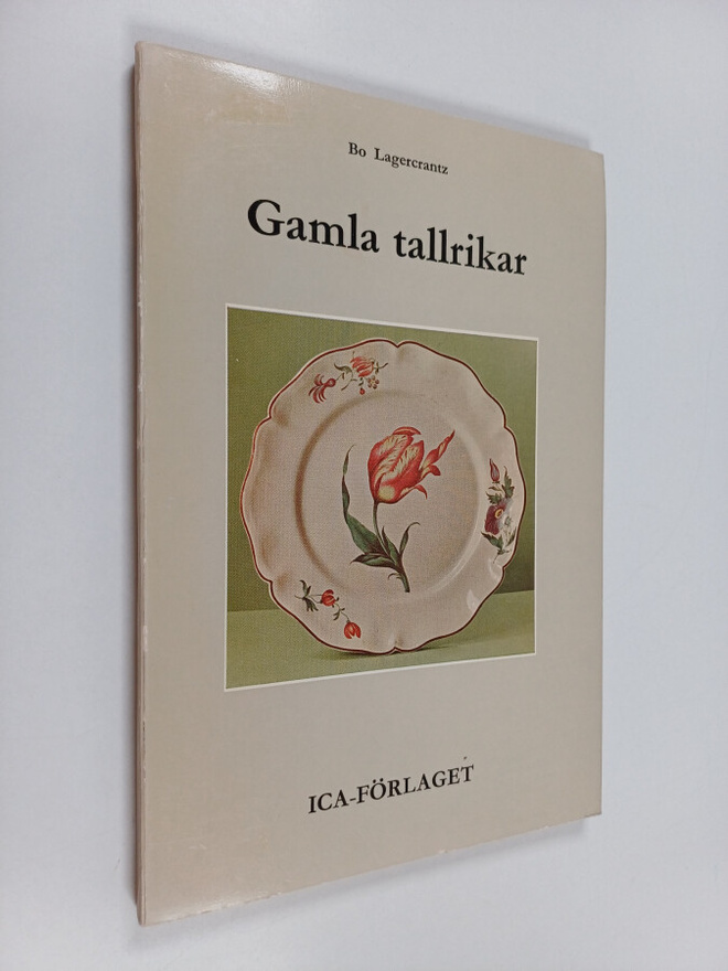 Bo Lagercrantz : Gamla tallrikar : ur tallrikens historia