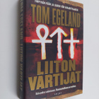 Tom Egeland : Liiton vartijat : jännitysromaani - pikkukuva 1